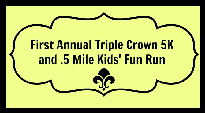 Triple Crown Fun Run